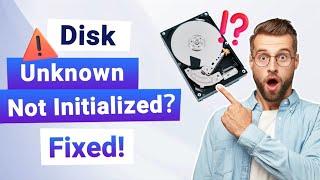 [Ultimate Guide] 4 Ways to Fix Disk Unknown Not Initialized | NO DATA LOSS!!