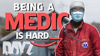 I played as a COMBAT MEDIC For A WEEK In DayZ And This Is What Happened!