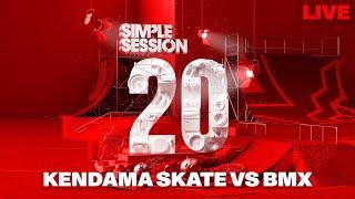 LIVE: SIMPLE SESSION 20: Kendama BMX vs SKATE