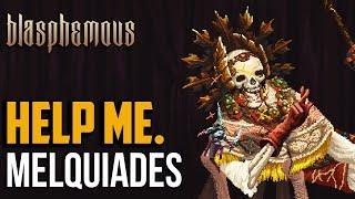 Blasphemous : How to Beat Melquiades Boss