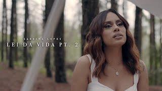 Sabrina Lopes - Lei da Vida pt.2 | Videoclipe Oficial