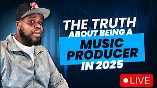 The Truth About Being A Music Producer In 2025 (What No One Tells You!)