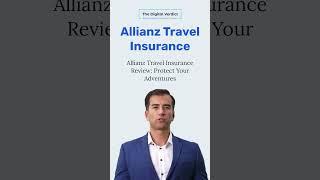 Allianz Travel Insurance Review: Protect Your Adventures