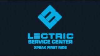 Lectric Service Center | XPeak First Ride
