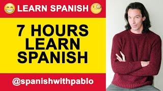 7 HOURS Of Spanish Lessons. Learn Spanish With Pablo