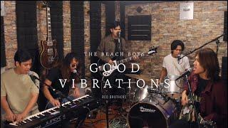 REO Brothers - Good Vibrations | The Beach Boys