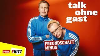 Freundschaft minus | Talk ohne Gast | Till Reiners, Moritz Neumeier