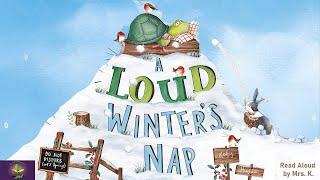 A LOUD WINTER’S NAP | A Winter Read Aloud Picture Book | Storytime