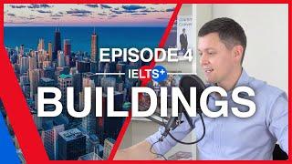 IELTS English Podcast - Speaking Topic: Buildings