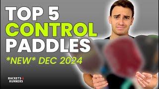 Our *NEW* Top 5 Control Paddles For December 2024 | Rackets & Runners