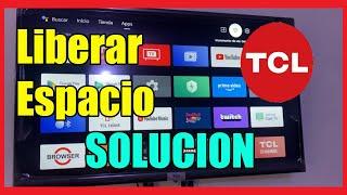 Como LIBERAR ESPACIO en Smart TV TCL I 2 Soluciones 2025