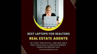 Best Laptops for Realtors in 2022 – Laptops for Real Estate Agents