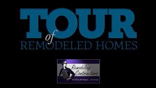 Remodeling Contractors, Welcome to the Tour of Remodeled Homes!