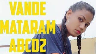 VANDE MATARAM || ABCD 2 || Choreography by Tripti Jha