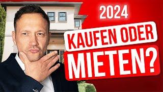 Was macht mehr Sinn? Immobilien Kaufen oder Mieten im Jahr 2024?