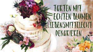 Torten mit echten Blumen lebensmittelecht dekorieren