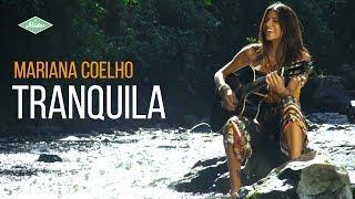 Mariana Coelho - Tranquila (Videoclipe Oficial)