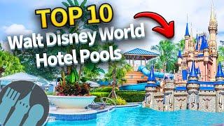 TOP 10 Walt Disney World Hotel Pools