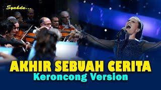 AKHIR SEBUAH CERITA - Lelah diriku mencoba mempertahankan semua demi cinta ||Keroncong Version Cover