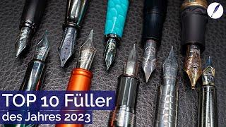 TOP 10 Füller des Jahres 2023 - Meine Auswahl der besten #füller