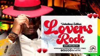 Lovers Rock ( 2022 Valentine's Edition ) Dj Attic - Esoteric To The Core [ Mystic Vybez ]