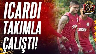 Galatasaray'da Mauro Icardi Takımla Çalışmalara Başladı! Detayları Emre Kaplan Aktardı!