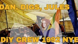 DiY Crew | Dan, DIGS, Jules | N.Y.E. | 1992