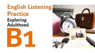 B1 Level English Listening Practice - Exploring Adulthood : Full Session Repeated for Reinforcement