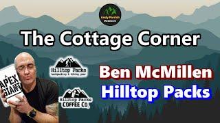 Hilltop Packs - with Ben McMillen & Gear Pro Tim Buckley