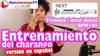 KencharangoTV 【Entrenamiento del charango / trémolo BPM100】