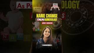 Name change secrets | Success | Numerology