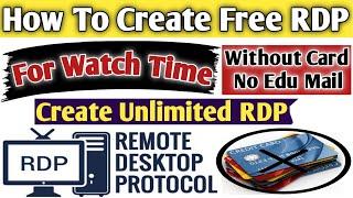 Free RDP For Watch Time | How To Create Free RDP | Free Rdp