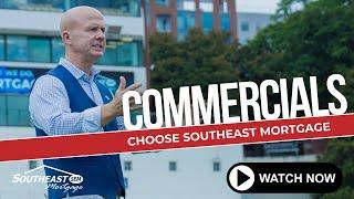 CHOOSE SOUTHEAST MORTGAGE