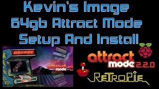 Kevin's 64gb Attract Mode Image How To Install And Set up  raspberry pi 2 Or 3 RetroPie