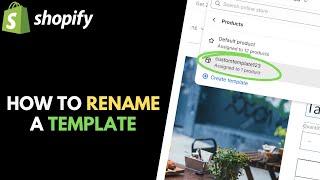 Shopify: How to Rename a Template