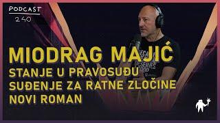 „Da li bi bio spreman da doneseš oslobađajuću presudu neprijatelju?” | Miodrag Majić | Agelast 240