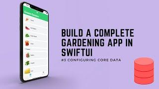 Build a Complete Gardening App in SwiftUI #3 - Configure Core Data