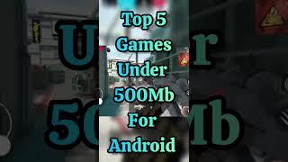 top 5 games under 500mb for android #shorts