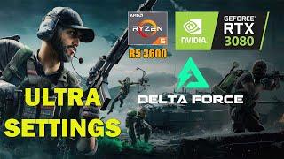 HIGH CPU BOTTLENECK | Delta Force | Nvidia RTX 3080 | Ryzen 5 3600 | PC Game Gameplay ULTRA SETTINGS