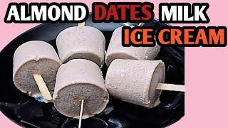 THE BEST ALMOND DATES MILK ICE CREAM I HEALTHY ICE CREAM I ICE CREAM RECIPE