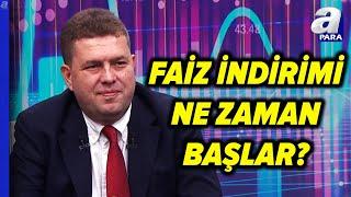 Merkez Bankası'nın Faiz Kararını PhillipCapital Genel Müdürü Oğuz Yılmaz Değerlendirdi | A Para