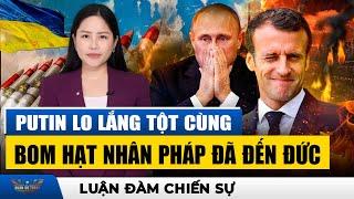 Pháp Âm Thầm Đưa Bom Hạt Nhân Tới Đức, Putin Đứng Ngồi Không Yên!