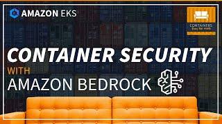 Automate Container Security with Amazon Bedrock | ft. Amazon ECR, EKS, Inspector and Lambda