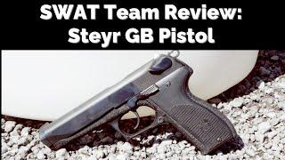 SWAT Team Review — Steyr GB Pistol