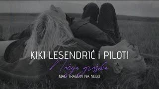 KIKI LESENDRIĆ I PILOTI feat. IVANA PETERS - NEČIJA GREŠKA (LYRIC VIDEO)