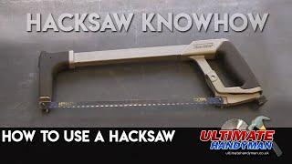 How to use a hacksaw