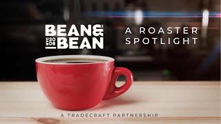 Roaster Spotlight: Bean & Bean