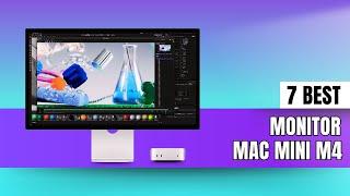 7 Best Monitor for M4 Mac Mini That You Can Buy