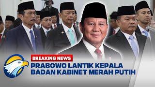 BREAKING NEWS - Pelantikan Para Pejabat Negara Kabinet Merah Putih