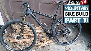 Mountain Bike Build with Bob Roll - The Complete Bike!